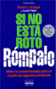 Si No está Roto Rómpalo