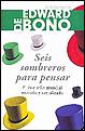 Seis Sombreros para Pensar