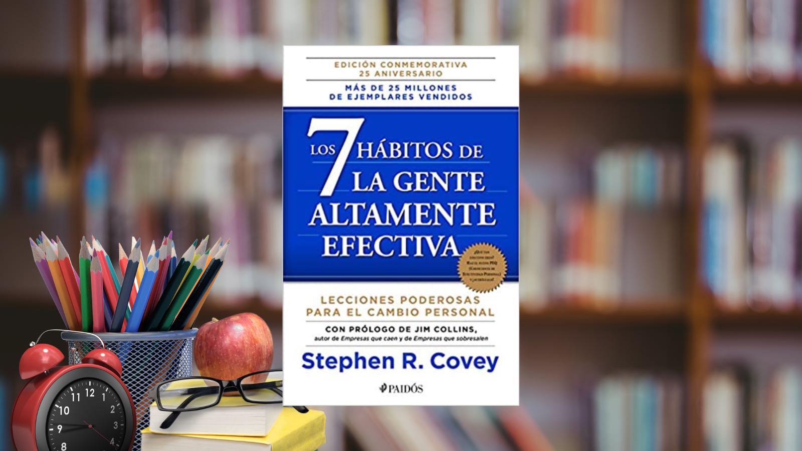 Los 7 Hábitos de la Gente Altamente Efectiva